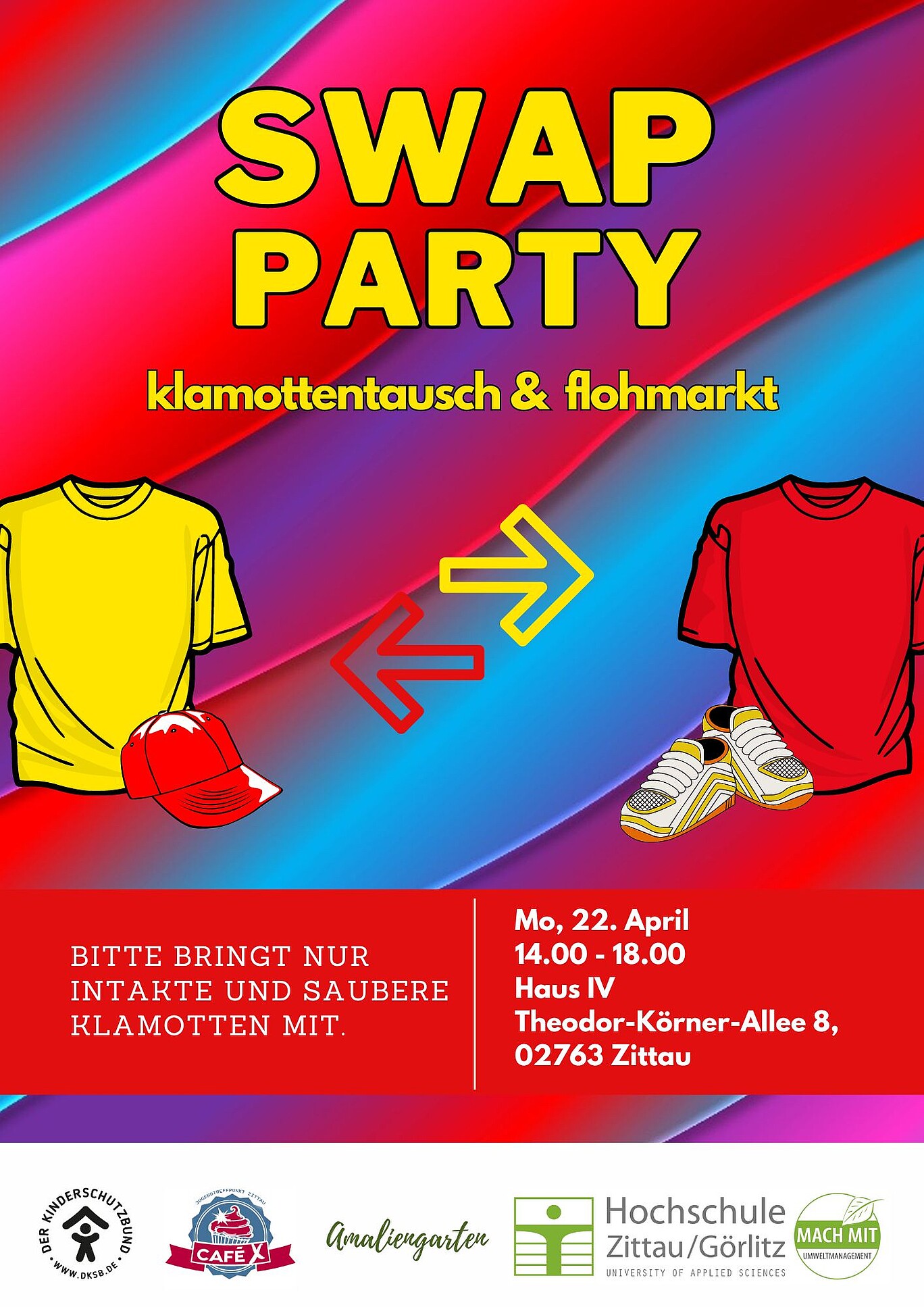 SWAP PARTY Klamottentausch und Flomarkt Mo, 22.04.24 14-18 Uhr Haus Z IV/Foyer Th.-Körner-Allee 8, 02763 Zittau | Bitte bringt nur intakte und saubere Klamotten mit. DKSB, Café X, Amaliengarten, Hochschule Zittau/Görlitz, MACH MIT Umweltmanagement, auf dem Bild vor rot-blauem Hintergrund sind zwei T-Shirts mit Basecap und Turnschuhen zu sehen die mit zwei Pfleilen in entgegengesetzte Richtung einen Tausch anzeigen 
